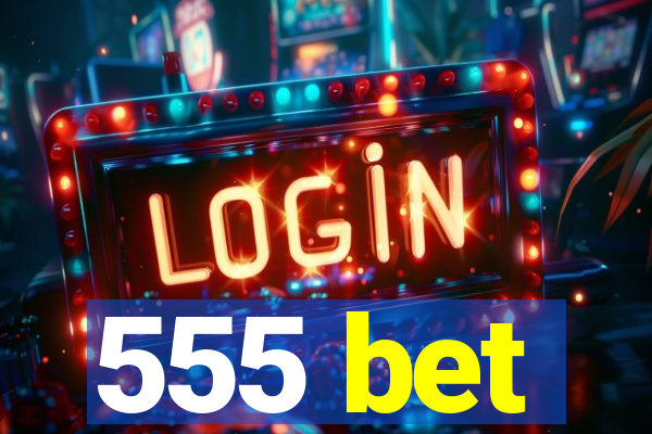 555 bet